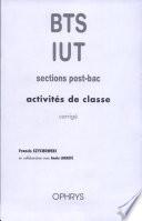 BTS, IUT sections post-bac activités de classe corrigé