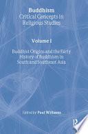 Buddhism: Buddhist origins and the early history of Buddhism in South and Southeast Asia