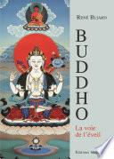 Buddho. La voie de l'éveil