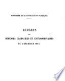 Budgets des dépenses ordinaires et extraordinaires de l'exercice 1865