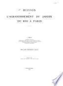 Buffon et l'agrandissement du Jardin du roi à Paris ...