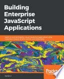 Building Enterprise JavaScript Applications