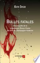 Bulles fatales