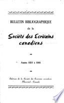 Bulletin bibliographique de la Société des écrivains canadiens