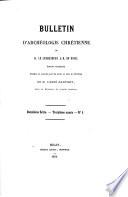Bulletin d'archeologie chretienne de M. le commandeur J.B. de'Rossi