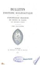 Bulletin d'histoire ecclésiastique et d'archéologie religieuse des diocéses de Valence, Digne, Gap, Grenoble et Viviers