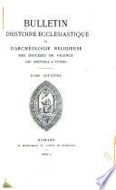 Bulletin d'histoire ecclésiastique et d'archéologie religieuse des diocèses de Valence, Gap, Grenoble & Viviers