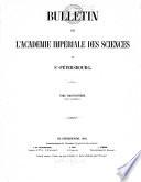 Bulletin de l'Académie Impériale des Sciences de St. Pétersbourg