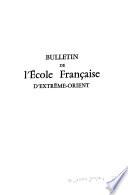 Bulletin de l'Ecole française d'Extrême-Orient