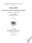 Bulletin de l'Institut français d'archéologie orientale