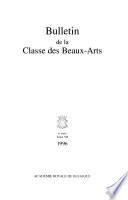 Bulletin de la Classe des beaux-arts