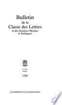 Bulletin de la Classe des lettres et des sciences morales et politiques
