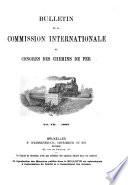 Bulletin de la Commission Internationale Du Congrès Des Chemins de Fer