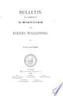 Bulletin de la Commission pour l'Histoire des Eglises Wallones