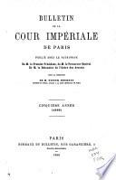 Bulletin de la cour impériale de Paris, ...