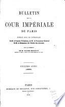 Bulletin de la cour impériale de Paris, ...