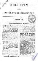 Bulletin de la littérature étrangére ou indicateur bibliographique et raisonne des livres nouveaux..