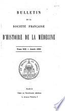 Bulletin de la Socie(te( franc(ʹaise d'histoire de la me(decine et de ses filiales