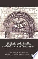 Bulletin de la Société archéologique et historique du Limousin