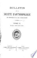 Bulletin de la Société d'anthropologie de Bordeaux & du Sud-Ouest