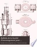 Bulletin de la Société d'encouragement pour l'industrie nationale