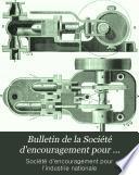 Bulletin de la Société d'encouragement pour l'industrie nationale