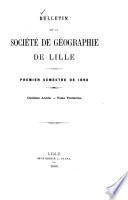 Bulletin de la Société de géographie de Lille (Lille, Roubaix, Tourcoing)