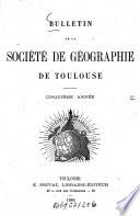 Bulletin de la Société de Géographie de Toulouse