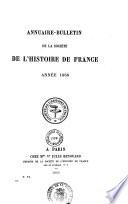 Bulletin de la Société de l'histoire de France