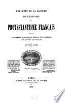 Bulletin de la Société de l'Histoire du Protestantisme Français