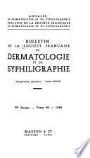 Bulletin de la Société française de dermatologie et de syphiligraphie
