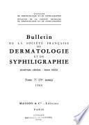 Bulletin de la Société française de dermatologie et de syphiligraphie