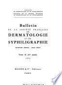 Bulletin de la Société française de dermatologie et de syphiligraphie