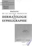 Bulletin de la Société française de dermatologie et de syphiligraphie