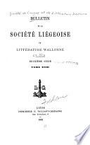 Bulletin de la Société liégeoise de littérature wallonne