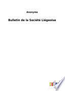 Bulletin de la Société Liégeoise