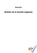 Bulletin de la Société Liégeoise