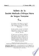 Bulletin de la Société médicale d'Afrique noire de langue française