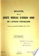 Bulletin de la Société médicale d'Afrique noire de langue française