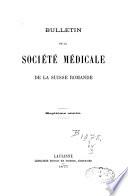 Bulletin de la Société médicale de la Suisse romande