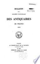 Bulletin de la Société nationale des antiquaires de France