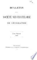 Bulletin de la Société neuchâteloise de géographie
