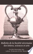 Bulletin de la Société nivernaise des lettres, sciences et arts