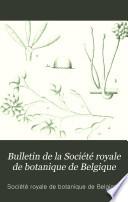 Bulletin de la Société royale de botanique de Belgique