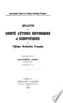 Bulletin du Comité d'études historiques et scientifiques de l'Afrique occidentale française