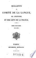 Bulletin du comite de la langue, de l'histoire et des arts de la France