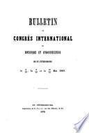 Bulletin du Congrès international de botanique et d'horticulture de St. Pétersbourg le 6, le 8 et le 10 [i. e. le 18, le 20 et le 22] mai 1869