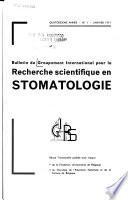Bulletin du Groupement international pour la recherche scientifique en stomatologie