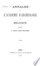 Bulletin et annales de l'Académie d'archéologie de Belgique