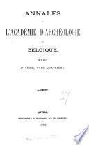 Bulletin et annales de l'Académie d'archéologie de Belgique